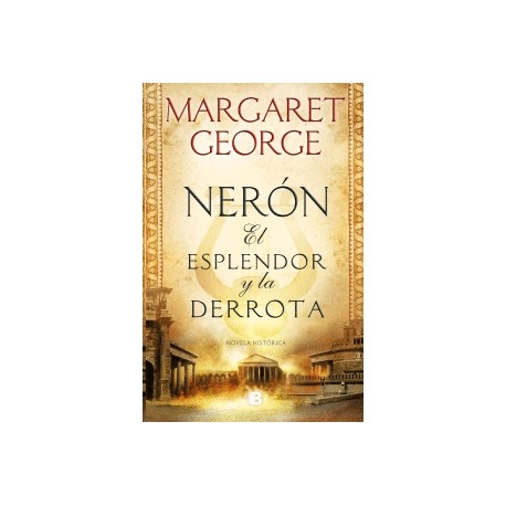 Nerón: El esplendor y la derrota