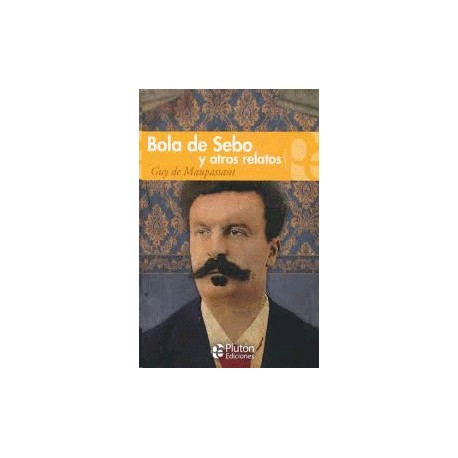 Bola de sebo y otros relatos