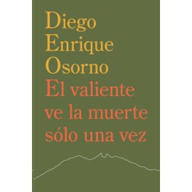 Valiente ve la muerte sólo una vez, El