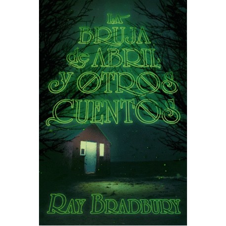 Bruja de abril y otros cuentos, La