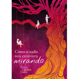 Como si nadien nos estuviera mirando