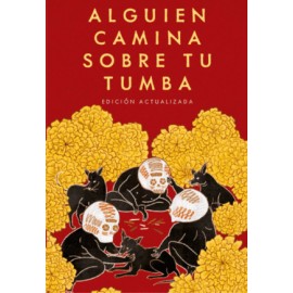 Alguien camina sobre tu tumba: Edición...