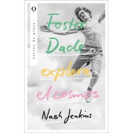 Foster Dade explora el cosmos