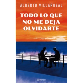 Todo lo que no me deja olvidarte