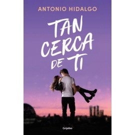 Tan cerca de ti
