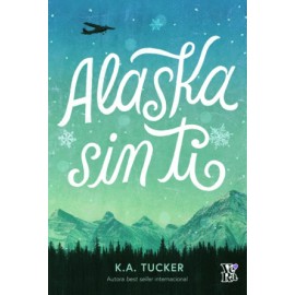 Alaska sin ti