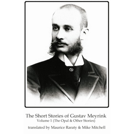 Short Stories of Gustav Meyrink. Vol. 1